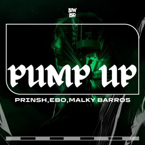 Pump Up ft. EBO Live & Malky Barros | Boomplay Music