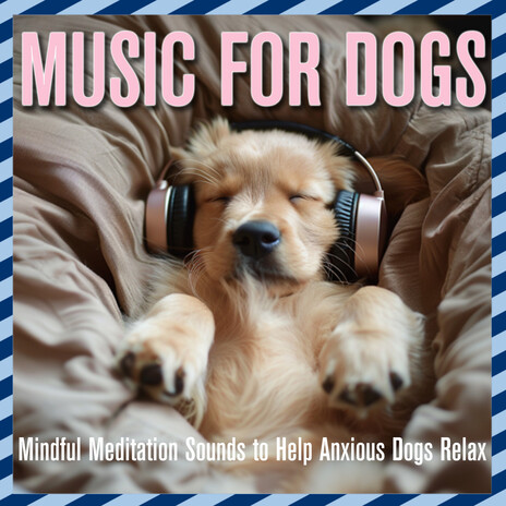 Peaceful Harmonies ft. Relax My Dog | Boomplay Music