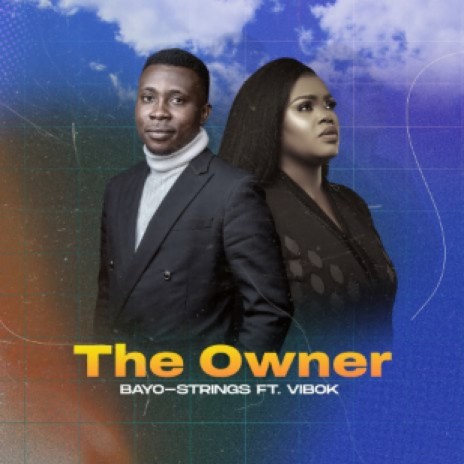 The Owner ft. Vibok | Boomplay Music