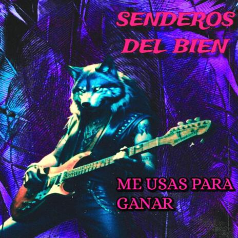 me usas para ganar (SENDEROS DEL BIEN) | Boomplay Music