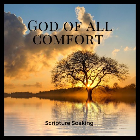 God Of All Comfort 2 Corinthians 1:3-7 ESV
