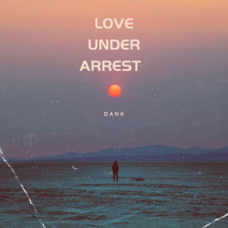 Love Under Arrest | Boomplay Music