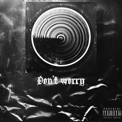 Don't Worry | Boomplay Music