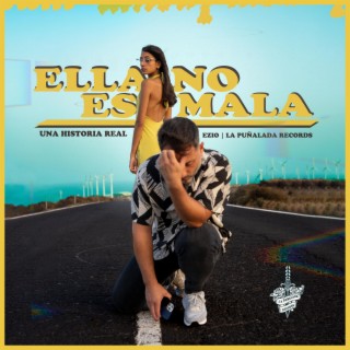 Ella no es mala lyrics | Boomplay Music