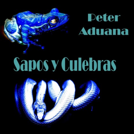 Sapos y Culebras | Boomplay Music