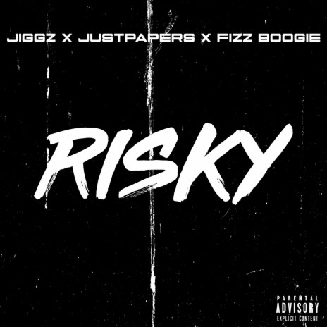 Risky ft. JustPapers & Fizz Boogie | Boomplay Music