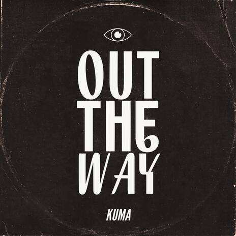 Out The Way | Boomplay Music