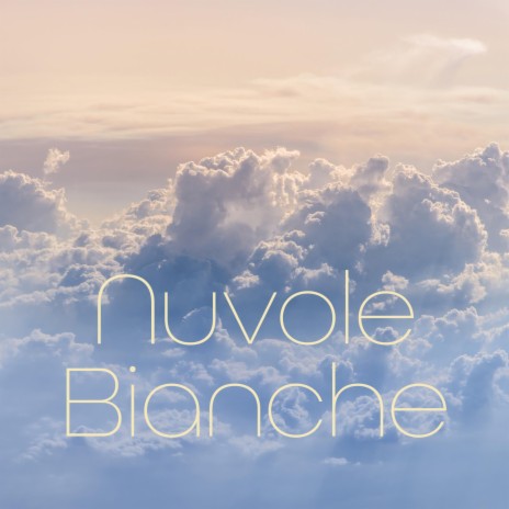 Nuvole Bianche | Boomplay Music