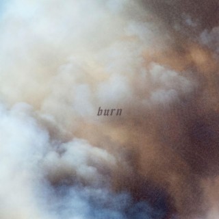 burn lyrics | Boomplay Music
