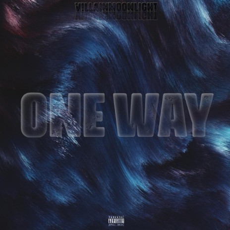 One Way ft. Lil V!llain