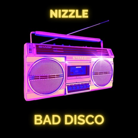 BAD DISCO