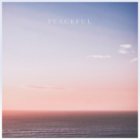 Peaceful | Boomplay Music