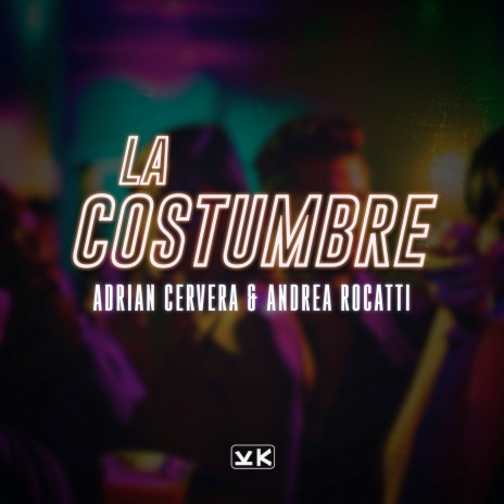 La Costumbre ft. Andrea Rocatti | Boomplay Music
