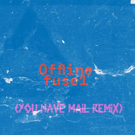 OFFLINE (you have mail remix) | Boomplay Music