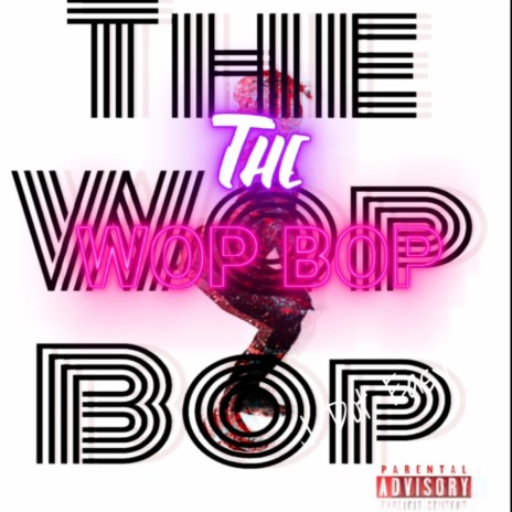 The Wop Bop | Boomplay Music