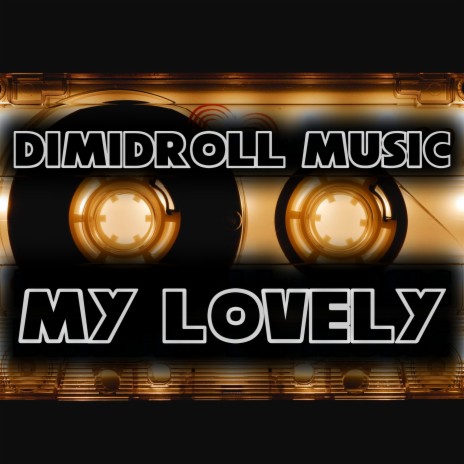 My Lovely | Boomplay Music