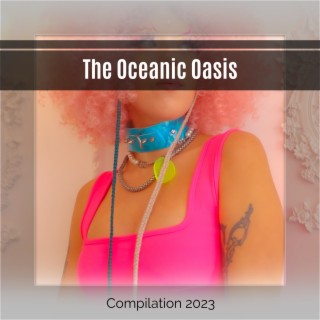The Oceanic Oasis