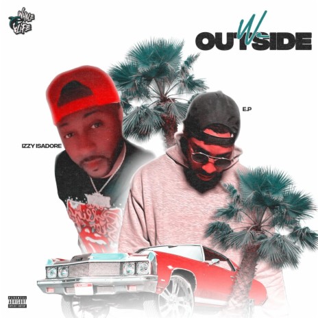 We Outside ft. Izzy Isadore | Boomplay Music