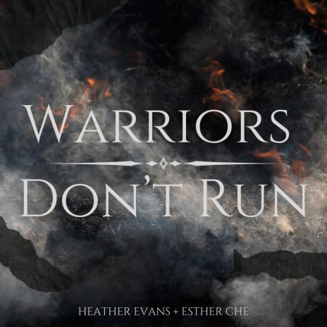 Warriors Don't Run ft. Esther Che | Boomplay Music
