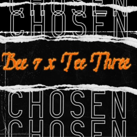 Chosen ft. Tee Three | Boomplay Music