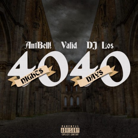 40 Nights, 40 Days (Clean) ft. Valid & DJ Los