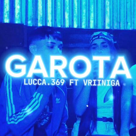 Garota ft. Lucca | Boomplay Music