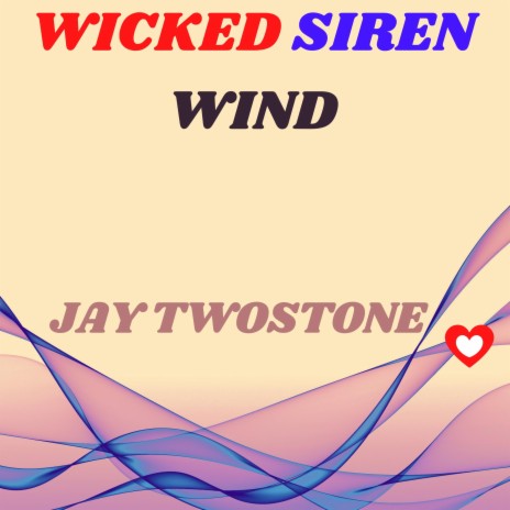 Wicked Siren Wind ft. David A. Griffiths | Boomplay Music