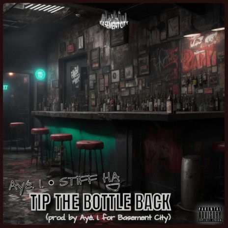 Tip the Bottle Back ft. STIFF HA | Boomplay Music