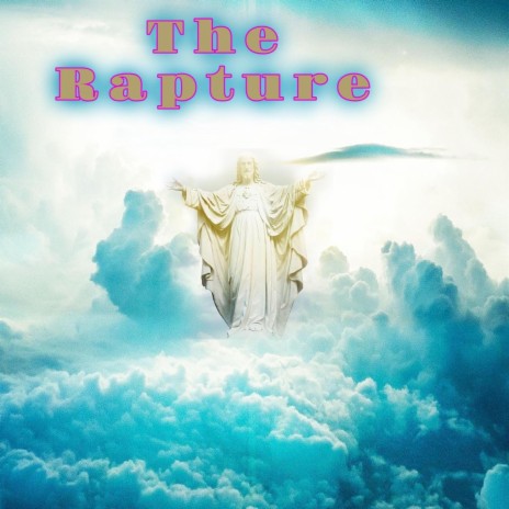 The Rapture | Boomplay Music