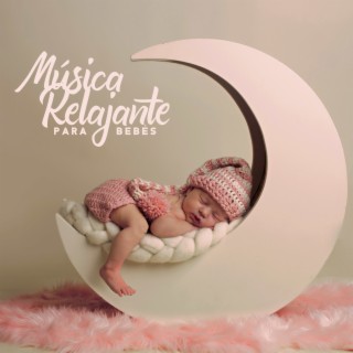 Música Relajante para Bebés: Música Ambiental para Dormir, Canción de Cuna para Dormir Dulces Sueños