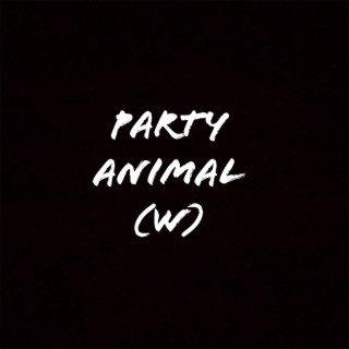 Party Animal (W)
