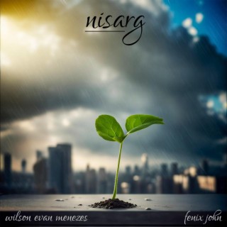 Nisarg ft. Wilson Evan Menezes lyrics | Boomplay Music
