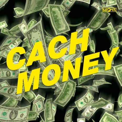 Cach Money | Boomplay Music