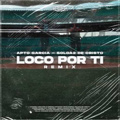 LOCO POR TI (Remix) ft. S2DC SOLDADO DE CRISTO
