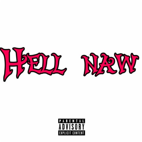 Hell Naw ft. LucidPain