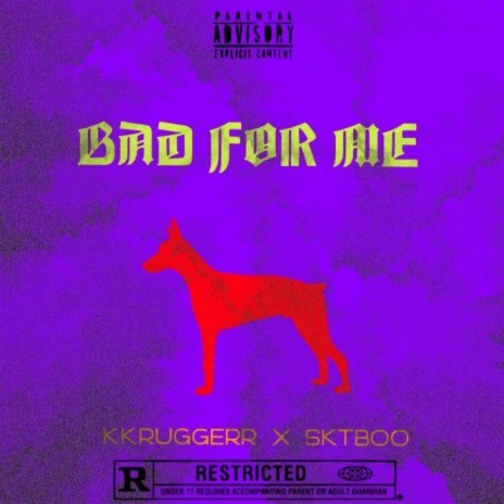 Bad for Me ft. SKT Boo | Boomplay Music