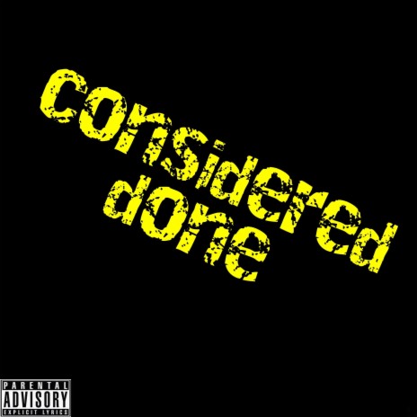 cosidered done | Boomplay Music