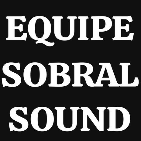 EQUIPE SOBRAL SOUND