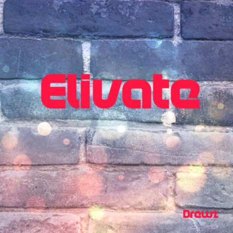 elivate | Boomplay Music
