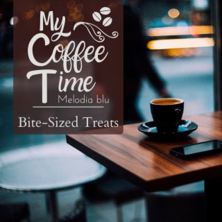 My Coffee Time Bite-Sized Treats