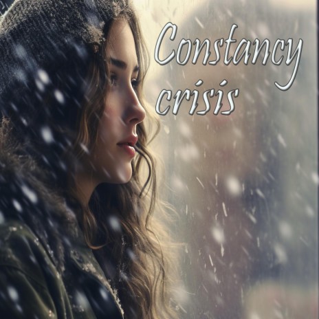 Constancy crisis | Boomplay Music