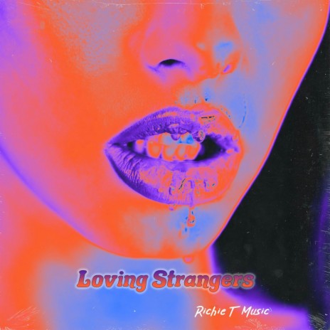 Loving Strangers | Boomplay Music
