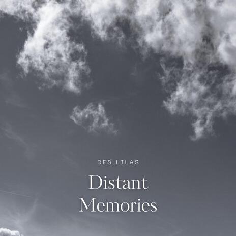 Distant Memories | Boomplay Music