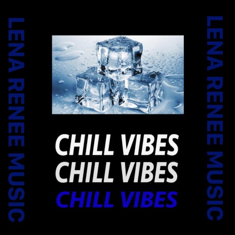 Chill Vibes | Boomplay Music