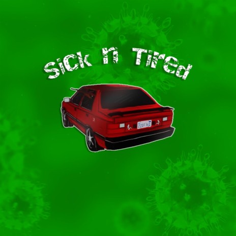 Sick n Tired | Boomplay Music