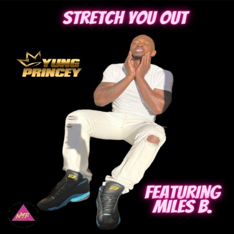 Stretch You Out ft. Miles B | Boomplay Music