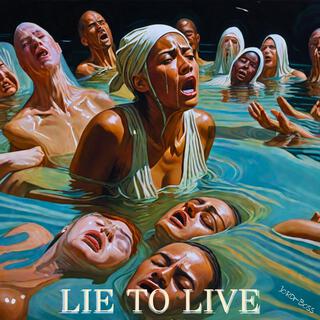 LIE TO LIVE lyrics | Boomplay Music