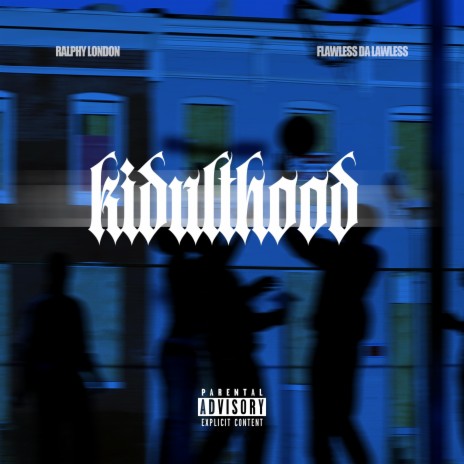 Kidulthood ft. Flawless Da Lawless | Boomplay Music