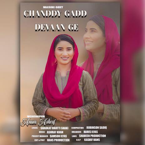 Chanddy Gadd Devaan Ge ft. Anum Ashraf | Boomplay Music