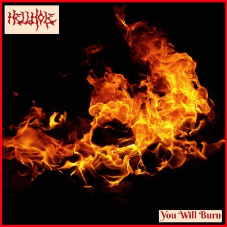 You Will Burn [Explicit] by Hellhole on  Music 